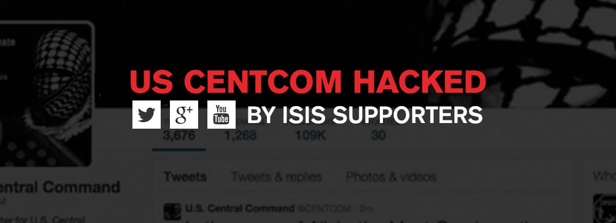 ISIS Compromises CENTCOM Social Media Accounts