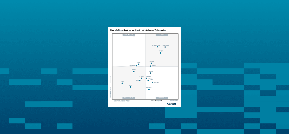 What We Feel Makes a Leader in the Gartner® Magic Quadrantᵀᴹ for Cyberthreat Intelligence Technologies
