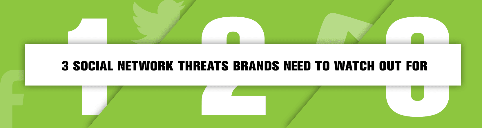 3 Social Network Threats Brands Need to Watch Out For
